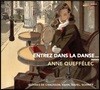 Anne Queffelec 다 함께 춤을 - 프랑스 피아노 소품집: 쇼송 / 라벨 / 드뷔시 / 슈미트 / 풀랑크 (Entrez Dans La Danse - Chausson / Hahn / Ravel / Schmitt / Poulenc) 안느 케펠레크