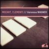 Vanessa Wagner 바네사 바그너가 연주하는 모차르트 / 클레멘티: 피아노 소나타 (Mozart / Clementi: Piano Sonatas, Fantasie)
