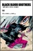 블랙 블러드 브라더스 (BLACK BLOOD BROTHERS) 10