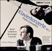 Florian Uhlig 라벨 / 타이페르 / 불랑제 / 프랑세: 피아노 협주곡 - 플로리안 우흘리크, 파블로 곤잘레즈, 자르브뤼켄 도이체 방송 필하모니 (French Piano Concertos Vol.2 - Ravel / Tailleferre / Boulanger / F