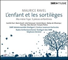 Stephane Deneve 라벨: 관현악 작품 5집 - 어린이와 마술, 어미 거위 - 스테판 드네브, 슈투트가르트 SWR 방송 교향악단 (Ravel: L'Enfant et les Sortileges, Ma Mere l'Oye, 5 Pieces Enfantines)