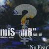 Mis=Mr (미스미스터) / 3집 No Fear (미개봉)