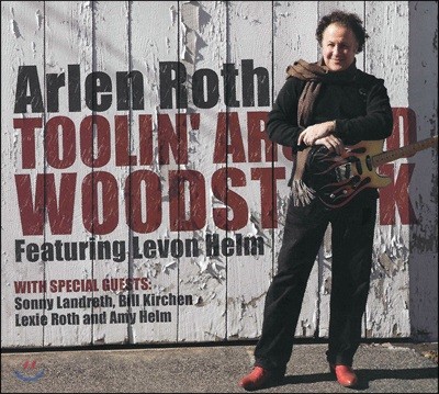 Arlen Roth (알렌 로스) - Toolin Around Woodstock [Deluxe Edition]