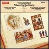 Luba Edlina / Borodin Trio 차이코프스키: 어린이를 위한 앨범 [피아노 버전 & 현악 사중주 편곡 버전] - 루바 에드리나, 보로딘 트리오 (Tchaikovsky: Album For The Young Op.39)