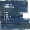 Roscoe Mitchell (로스코 미첼) - Bells For The South Side