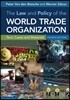 The Law and Policy of the World Trade Organization
