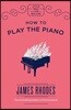 How to Play the Piano