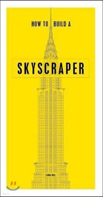 How to Build a Skyscraper