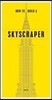How to Build a Skyscraper