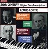 Louis Lortie 20세기 오리지날 피아노편곡: 스트라빈스키 / 프로코피에프 / 라벨 / 거쉬윈 (20Th Century Original Piano Transcriptions: Stravinsky / Prokofiev / Ravel / Gershwin) 루이 로르티