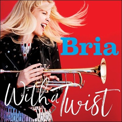 Bria Skonberg (브리아 스콘버그) - With A Twist