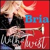 Bria Skonberg (브리아 스콘버그) - With A Twist