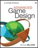 Advanced Game Design: A Systems Approach