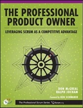 The Professional Product Owner: Leveraging Scrum as a Competitive Advantage