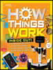 How Things Work: Inside Out: Discover Secrets and Science Behind Trick Candles, 3D Printers, Penguin Propulsions, and Everything in Between