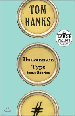 Uncommon Type: Some Stories