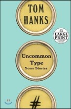 Uncommon Type: Some Stories