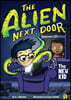 The Alien Next Door 1: The New Kid