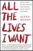 All the Lives I Want: Essays about My Best Friends Who Happen to Be Famous Strangers