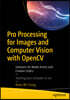 Pro Processing for Images and Computer Vision with Opencv: Solutions for Media Artists and Creative Coders