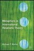 Metaphors in International Relations Theory