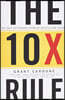 The 10X Rule