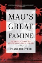 Mao's Great Famine: The History of China's Most Devastating Catastrophe, 1958-1962