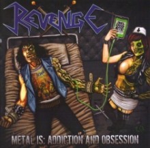 Revenge - Metal is Addiction and Obsession (수입)