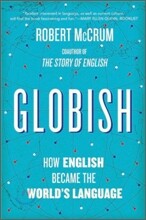 Globish: How the English Became the World's Language