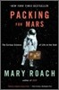 Packing for Mars: The Curious Science of Life in the Void