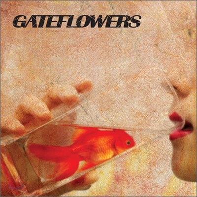 게이트 플라워즈 (Gate Flowers) - Gate Flowers