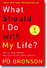 What Should I Do with My Life?: The True Story of People Who Answered the Ultimate Question