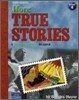 The More True Stories