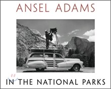 Ansel Adams in the National Parks: Photographs from America's Wild Places