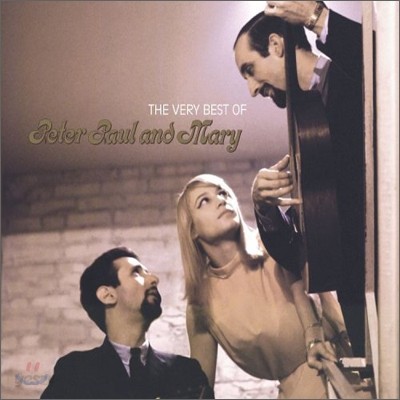 Peter, Paul &amp; Mary - The Very Best of Peter, Paul And Mary