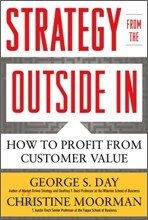 Strategy from the Outside In: Profiting from Customer Value