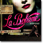 Baz Luhrmann's Production Of Puccini's La Boheme on Broadway O.S.T (The Original Cast Recording)