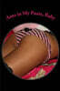 Antz in My Pants, Baby: Wanna See, Sugar?