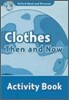 Oxford Read and Discover: Level 6: Clothes Then and Now Activity Book