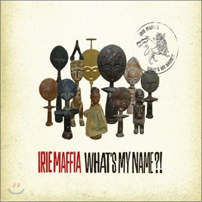 Irie Maffia - What's My Name?!