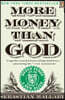 More Money Than God: Hedge Funds and the Making of a New Elite
