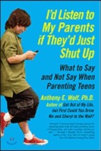 I'd Listen to My Parents If They'd Just Shut Up