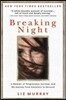 Breaking Night: A Memoir of Forgiveness, Survival, and My Journey from Homeless to Harvard