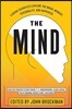 The Mind: Leading Scientists Explore the Brain, Memory, Personality, and Happiness