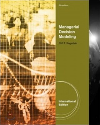 Managerial Decision Modeling, 6/E