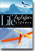Zig Ziglar's Life Lifters