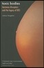 Toxic Bodies: Hormone Disruptors and the Legacy of DES