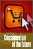 Consumerism of the Future