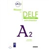 Reussir le Delf Scolaire et Junior A2, Guide pedagogique