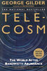 Telecosm: The World After Bandwidth Abundance
